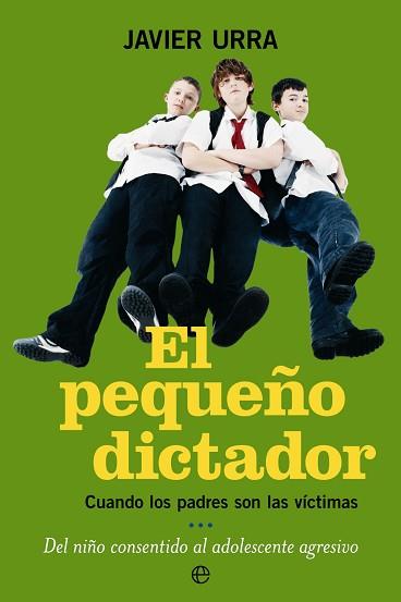 PEQUEÑO DICTADOR, EL | 9788497345866 | URRA , JAVIER | Llibreria L'Illa - Llibreria Online de Mollet - Comprar llibres online