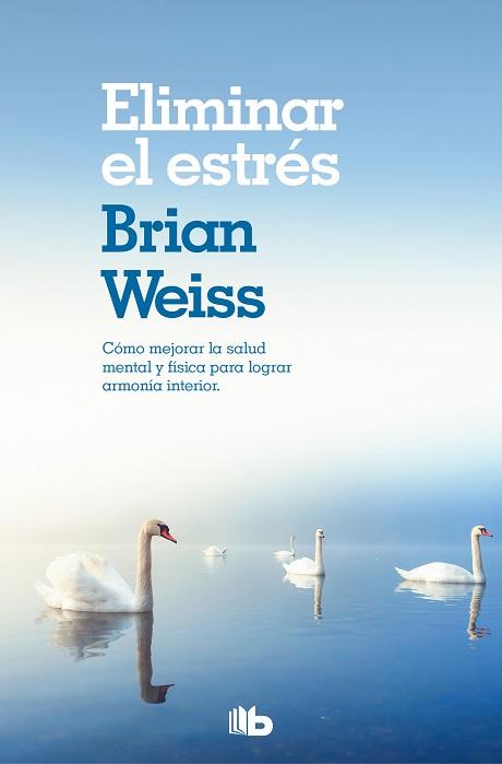 ELIMINAR EL ESTRÉS | 9788490706800 | WEISS, BRIAN | Llibreria L'Illa - Llibreria Online de Mollet - Comprar llibres online