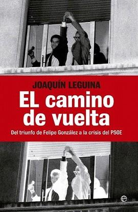 CAMINO DE VUELTA, EL | 9788499703244 | LEGUINA, JOAQUIN | Llibreria L'Illa - Llibreria Online de Mollet - Comprar llibres online