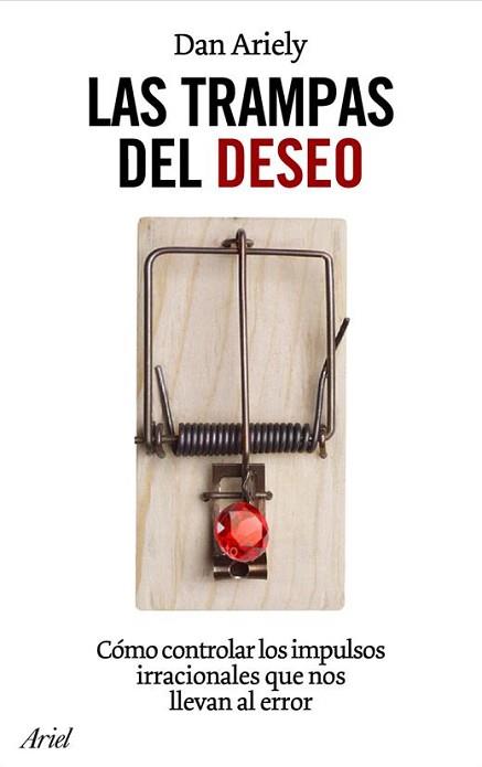 TRAMPAS DEL DESEO, LAS | 9788434453678 | ARIELY, DAN | Llibreria L'Illa - Llibreria Online de Mollet - Comprar llibres online