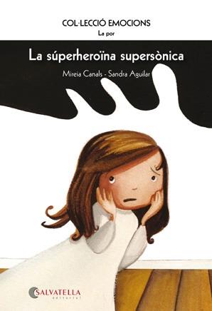 SUPERHEROINA SUPERSONICA, LA | 9788484126287 | MIREIA CANALS-SANDRA AGUILAR | Llibreria L'Illa - Llibreria Online de Mollet - Comprar llibres online