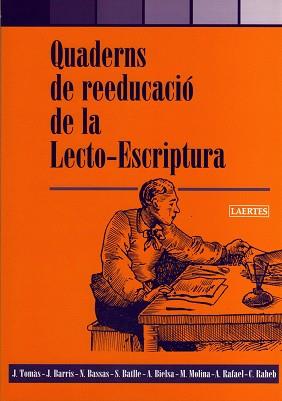 QUADERNS DE REEDUCACIO DE LA LECTO-ESCRIPTURA | 9788475845937 | A.A.V.V. | Llibreria L'Illa - Llibreria Online de Mollet - Comprar llibres online