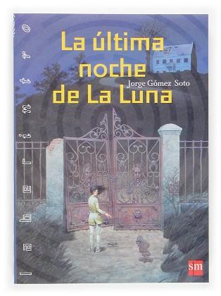 ULTIMA NOCHE DE LA LUNA, LA | 9788434842151 | GOMEZ SOTO, JORGE | Llibreria L'Illa - Llibreria Online de Mollet - Comprar llibres online