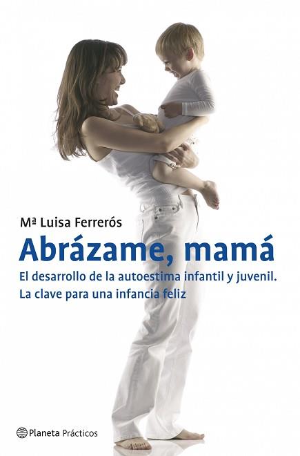 ABRÁZAME MAMÁ | 9788408070894 | FERREROS, MARIA LLUISA | Llibreria L'Illa - Llibreria Online de Mollet - Comprar llibres online