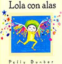 LOLA CON ALAS | 9788484881520 | DUNBAR, POLLY | Llibreria L'Illa - Llibreria Online de Mollet - Comprar llibres online