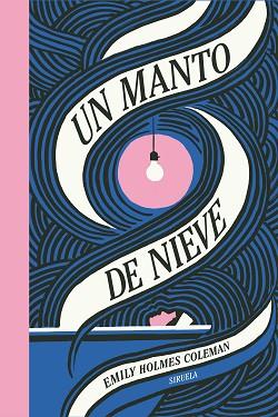 MANTO DE NIEVE, UN | 9788410183377 | HOLMES COLEMAN, EMILY | Llibreria L'Illa - Llibreria Online de Mollet - Comprar llibres online