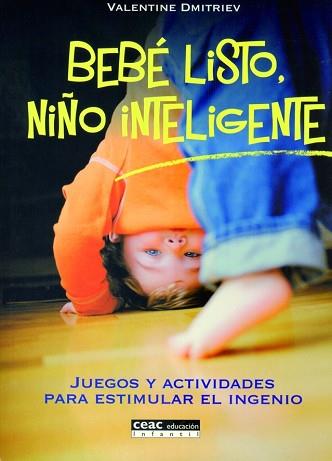 BEBE LISTO NIÑO INTELIGENTE : JUEGOS Y ACTIVIDADES PARA EST | 9788432915697 | DMITRIEV, VALENTIN GRIGOR'EVICH | Llibreria L'Illa - Llibreria Online de Mollet - Comprar llibres online