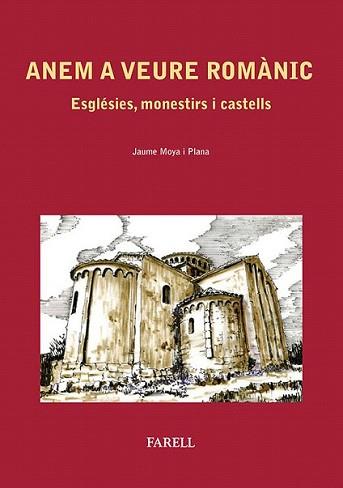 ANEM A VEURE ROMÀNIC. | 9788492811397 | MOYA I PLANA, JAUME | Llibreria L'Illa - Llibreria Online de Mollet - Comprar llibres online