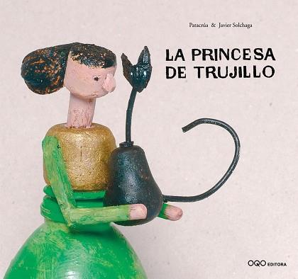 PRINCESA DE TRUJILLO, LA | 9788496573451 | SOLCHAGA, PATACRUA / JAVIER | Llibreria L'Illa - Llibreria Online de Mollet - Comprar llibres online