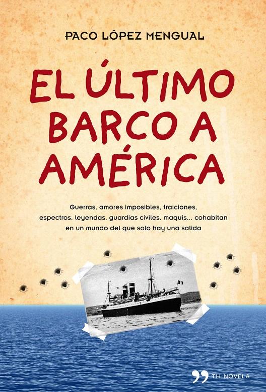 ULTIMO BARCO A AMERICA, EL | 9788484609490 | LOPEZ MENGUAL, PACO | Llibreria L'Illa - Llibreria Online de Mollet - Comprar llibres online