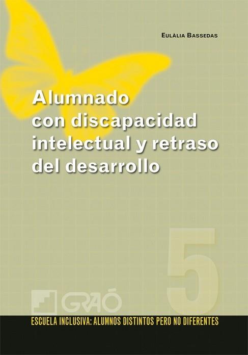 ALUMNADO CON DISCAPACIDAD INTELECTUAL Y RETRASO DEL DESARROL | 9788478279784 | BASSEDAS I BALLUS, EULALIA | Llibreria L'Illa - Llibreria Online de Mollet - Comprar llibres online