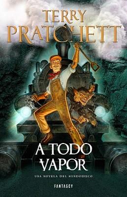 A TODO VAPOR (MUNDODISCO 40) | 9788415831679 | PRATCHETT,TERRY | Llibreria L'Illa - Llibreria Online de Mollet - Comprar llibres online