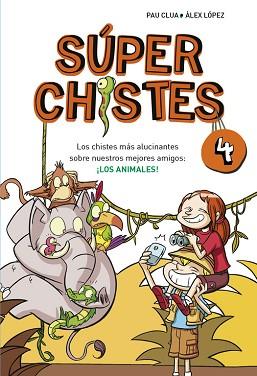 SÚPERCHISTES 4. LOS CHISTES MÁS ALUCINANTES SOBRE NUESTROS MEJORES AMIGOS: LOS A | 9788490431580 | LOPEZ LOPEZ,ALEX/CLUA SARRO,PAU | Llibreria L'Illa - Llibreria Online de Mollet - Comprar llibres online