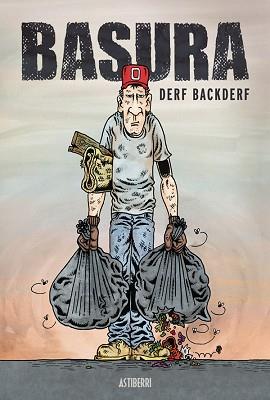 BASURA | 9788416251858 | BACKDERF, DERF | Llibreria L'Illa - Llibreria Online de Mollet - Comprar llibres online