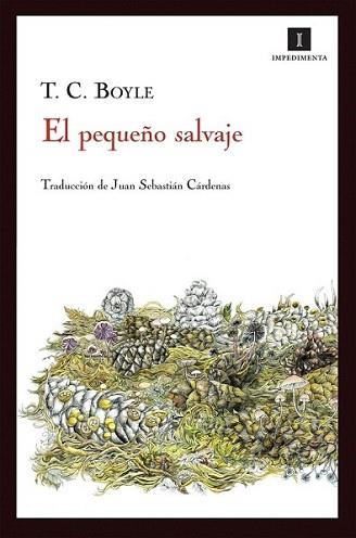 PEQUEÑO SALVAJE, EL | 9788415130666 | BOYLE, T.C. | Llibreria L'Illa - Llibreria Online de Mollet - Comprar llibres online