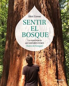 SENTIR EL BOSQUE | 9788417338138 | GESSE, ÁLEX | Llibreria L'Illa - Llibreria Online de Mollet - Comprar llibres online