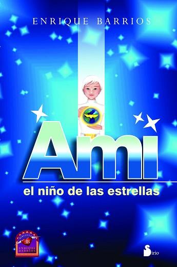 AMI, EL NIÑO DE LAS ESTRELLAS | 9788478086498 | BARRIOS, ENRIQUE | Llibreria L'Illa - Llibreria Online de Mollet - Comprar llibres online