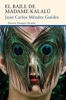 BAILE DE MADAME KALALÚ, EL | 9788416465897 | MÉNDEZ GUÉDEZ, JUAN CARLOS | Llibreria L'Illa - Llibreria Online de Mollet - Comprar llibres online