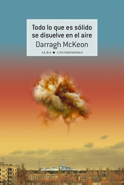 TODO LO QUE ES SÓLIDO SE DISUELVE EN EL AIRE | 9788490651155 | MCKEON, DARRAGH | Llibreria L'Illa - Llibreria Online de Mollet - Comprar llibres online