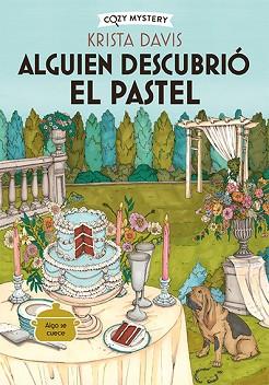 ALGUIEN DESCUBRIÓ EL PASTEL (COZY MYSTERY) | 9788419599827 | DAVIS, KRISTA | Llibreria L'Illa - Llibreria Online de Mollet - Comprar llibres online