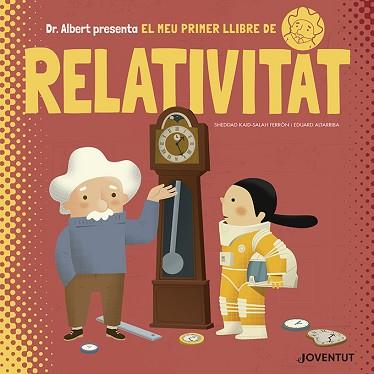 MEU PRIMER LLIBRE DE RELATIVITAT, EL | 9788426145628 | KAID-SALAH FERRÓN, SHEDDAD | Llibreria L'Illa - Llibreria Online de Mollet - Comprar llibres online