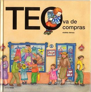 TEO VA DE COMPRAS | 9788471764287 | DENOU, VIOLETA | Llibreria L'Illa - Llibreria Online de Mollet - Comprar llibres online