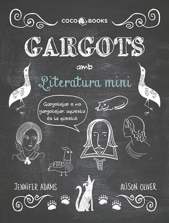 GARGOTS AMB LITERATURA MINI | 9788494316692 | ADAMS, JENNIFER / ALISON OLIVER | Llibreria L'Illa - Llibreria Online de Mollet - Comprar llibres online