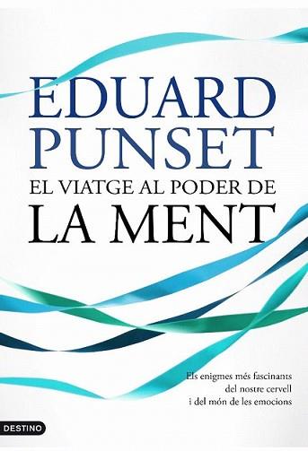 VIATGE AL PODER DE LA MENT, EL | 9788497101271 | PUNSET, EDUARD | Llibreria L'Illa - Llibreria Online de Mollet - Comprar llibres online