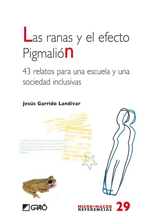 RANAS Y EL EFECTO PIGMALIÓN, LAS | 9788478279234 | GARRIDO LANDIVAR, JESUS | Llibreria L'Illa - Llibreria Online de Mollet - Comprar llibres online