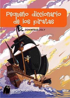 PEQUEÑO DICCIONARIO DE LOS PIRATAS | 9788497543767 | JOLY, DOMINIQUE | Llibreria L'Illa - Llibreria Online de Mollet - Comprar llibres online