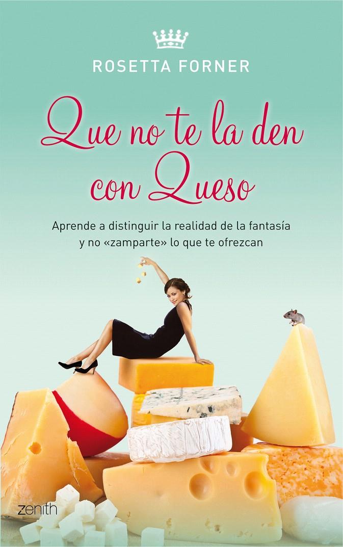 QUE NO TE LA DEN CON QUESO | 9788408080510 | FORNER, ROSETTA | Llibreria L'Illa - Llibreria Online de Mollet - Comprar llibres online