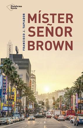 MISTER SEÑOR BROWN | 9788416620821 | J. TAPIADOR, FRANCISCO | Llibreria L'Illa - Llibreria Online de Mollet - Comprar llibres online