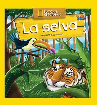 DESCUBRIR EL MUNDO: LA SELVA | 9788482986128