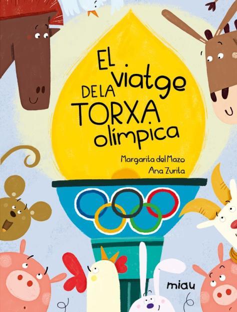 VIATGE DE LA TORXA OLÍMPICA, EL | 9788418753619 | DEL MAZO, MARGARITA | Llibreria L'Illa - Llibreria Online de Mollet - Comprar llibres online