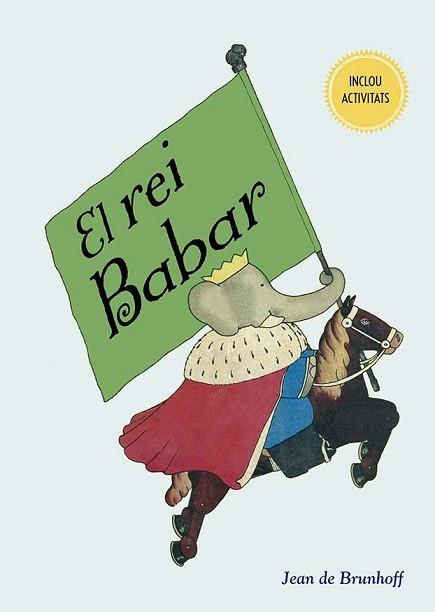 REI BABAR, EL | 9788491456452 | DE BRUNHOFF, JEAN | Llibreria L'Illa - Llibreria Online de Mollet - Comprar llibres online