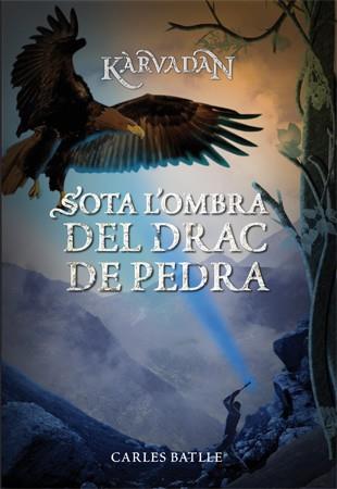 SOTA L'OMBRA DEL DRAC DE PEDRA | 9788424651879 | BATLLE, CARLES | Llibreria L'Illa - Llibreria Online de Mollet - Comprar llibres online