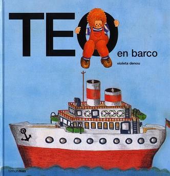 TEO EN BARCO | 9788471762573 | DENOU, VIOLETA | Llibreria L'Illa - Llibreria Online de Mollet - Comprar llibres online