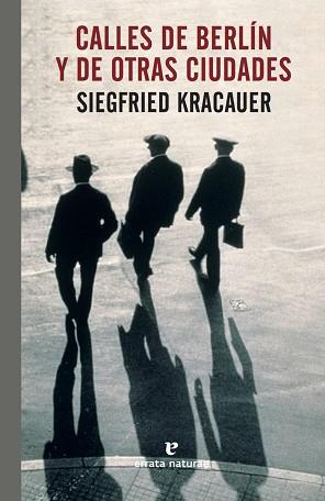 CALLES DE BERLÍN Y DE OTRAS CIUDADES | 9788416544875 | KRACAUER, SIEGFRIED | Llibreria L'Illa - Llibreria Online de Mollet - Comprar llibres online