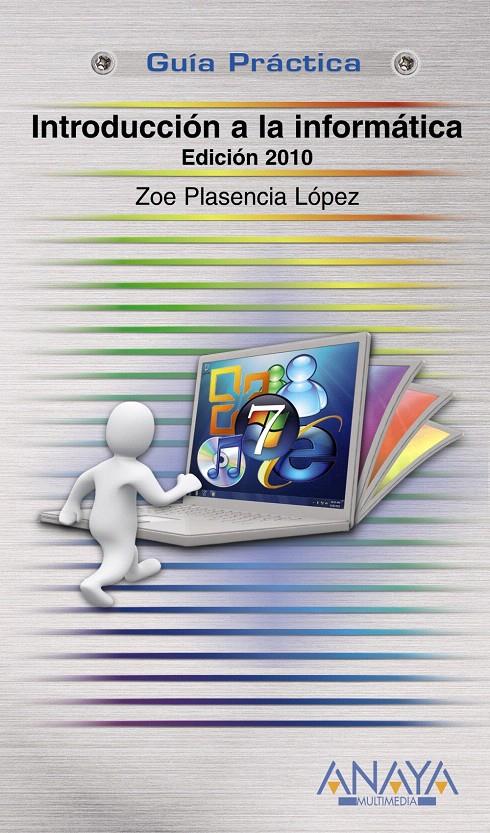 INTRODUCCION A LA INFORMATICA | 9788441527065 | PLASENCIA LOPEZ, ZOE | Llibreria L'Illa - Llibreria Online de Mollet - Comprar llibres online