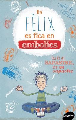 EN FÈLIX ES FICA EN EMBOLICS | 9788415975717 | LEONJHARDT, JAKOB M. | Llibreria L'Illa - Llibreria Online de Mollet - Comprar llibres online