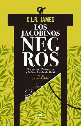 JACOBINOS NEGROS, LOS | 9788416946693 | JAMES, C. L. R. | Llibreria L'Illa - Llibreria Online de Mollet - Comprar llibres online