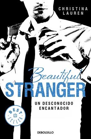 BEAUTIFUL STRANGER. UN DESCONOCIDO ENCANTADOR | 9788490623206 | LAUREN, CHRISTINA | Llibreria L'Illa - Llibreria Online de Mollet - Comprar llibres online