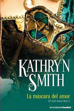 MÁSCARA DEL AMOR, LA | 9788408005247 | SMITH, KATHRYN | Llibreria L'Illa - Llibreria Online de Mollet - Comprar llibres online