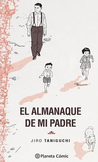 ALMANAQUE DE MI PADRE, EL | 9788413414935 | TANIGUCHI, JIRO | Llibreria L'Illa - Llibreria Online de Mollet - Comprar llibres online