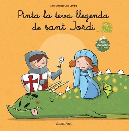 PINTA EL TEU SANT JORDI | 9788499327839 | ORTEGA, SILVIA / GINA SAMBA | Llibreria L'Illa - Llibreria Online de Mollet - Comprar llibres online