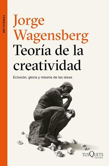 TEORÍA DE LA CREATIVIDAD | 9788490663622 | WAGENSBERG, JORGE | Llibreria L'Illa - Llibreria Online de Mollet - Comprar llibres online