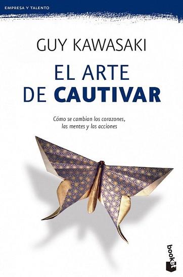 ARTE DE CAUTIVAR, EL | 9788498753226 | KAWASAKI, GUY | Llibreria L'Illa - Llibreria Online de Mollet - Comprar llibres online