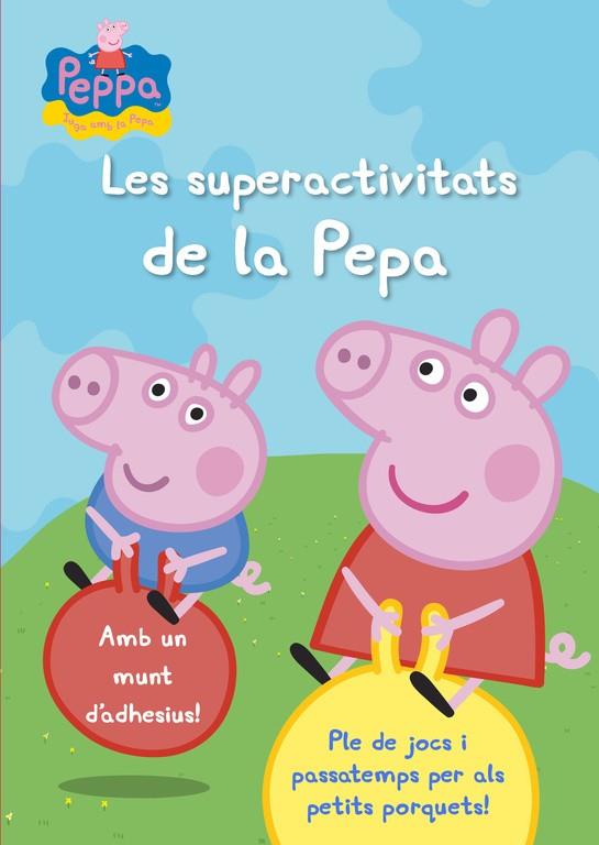 SUPERACTIVITATS DE LA PEPA, LES | 9788401906329 | AUTORES VARIOS | Llibreria L'Illa - Llibreria Online de Mollet - Comprar llibres online