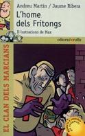 HOME DELS FRITONGS, L' | 9788466102292 | MARTIN, ANDREU/RIBERA, JAUME | Llibreria L'Illa - Llibreria Online de Mollet - Comprar llibres online