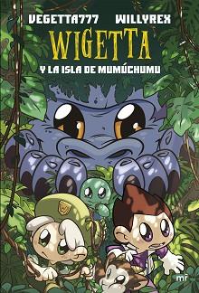 WIGETTA Y LA ISLA DE MUMÚCHUMU | 9788427044555 | WILLYREX/VEGETTA777 | Llibreria L'Illa - Llibreria Online de Mollet - Comprar llibres online